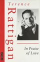 Book cover of: In Praise of Love. By: Terence Rattigan