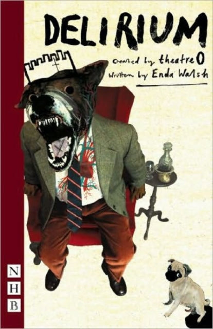 Book cover of: Delirium. By: Enda Walsh