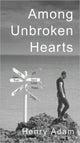 Book cover of: Among Unbroken Hearts