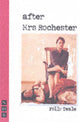 Book cover of: After Mrs Rochester. By: Polly Teale
