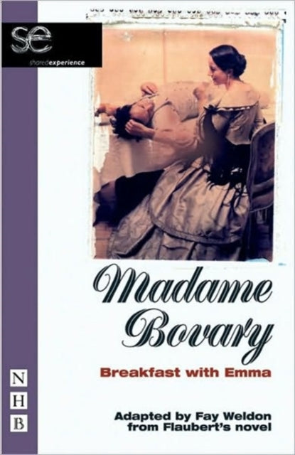 Book cover of: Madame Bovary: Breakfast with Emma. By: Fay Weldon