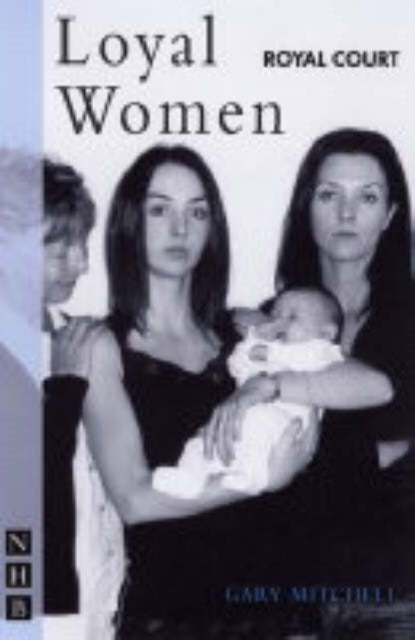 Book cover of: Loyal Women. By: Gary Mitchell