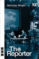 Book cover of: Reporter. By: Nicholas Wright, Wright, Nicholas