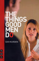Book cover of: Things Good Men Do. By: Dan Muirden