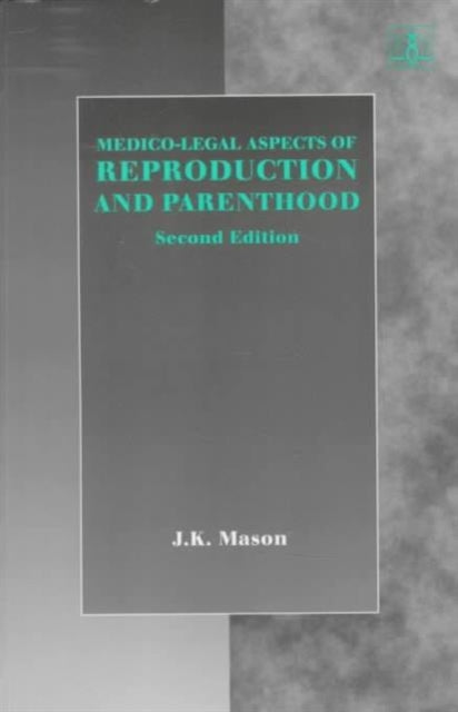 Book cover of: Medico-Legal Aspects of Reproduction and Parenthood