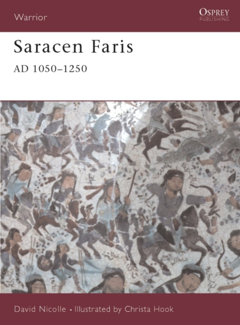 Book cover of: Saracen Faris, 1100-1250 AD. By: David Nicolle