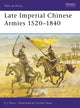 Book cover of: Late Imperial Chinese Armies 1520–1840. By: C.J. Peers