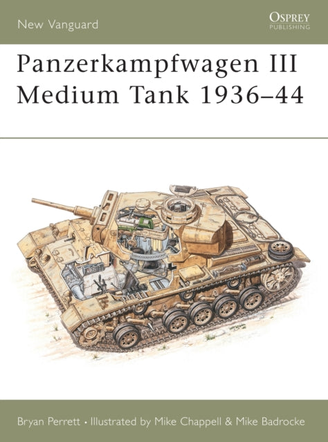 Book cover of: Panzerkampfwagen III Medium Tank 1936–44. By: Bryan Perrett