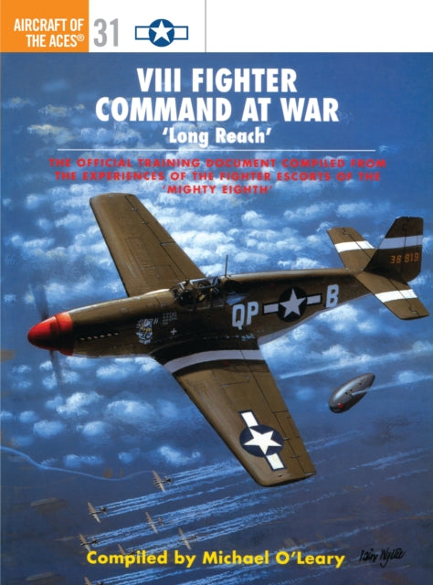 Book cover of: VIII Fighter Command at War. By: Michael O'Leary