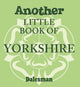 Book cover of: Another Little Book of Yorkshire