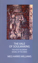 Book cover of: Vale of Soulmaking. By: Meg Harris Williams