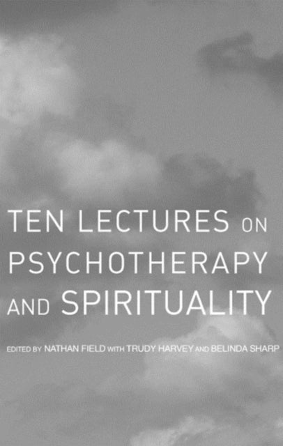 Book cover of: Ten Lectures on Psychotherapy and Spirituality
