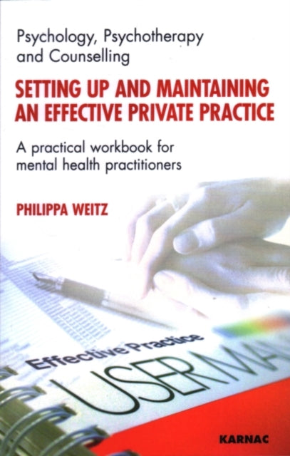 Book cover of: Setting Up and Maintaining an Effective Private Practice. By: Phillipa Weitz