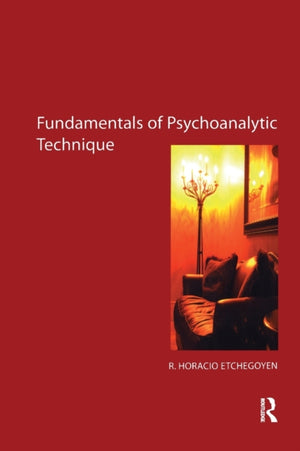 Fundamentals of Psychoanalytic Technique
