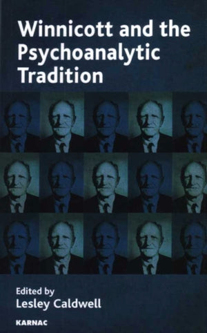 Winnicott and the Psychoanalytic Tradition