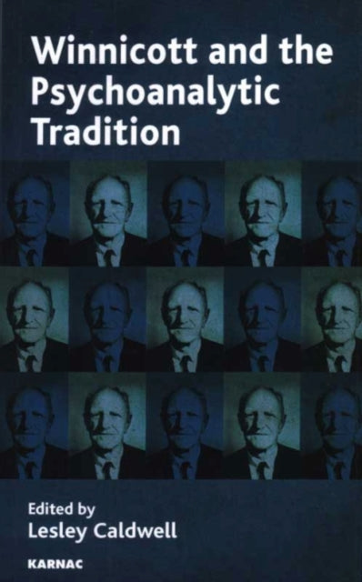 Book cover of: Winnicott and the Psychoanalytic Tradition. By: Lesley Caldwell