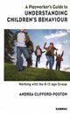 Book cover of: Playworker's Guide to Understanding Children's Behaviour. By: Andrea Clifford-Poston