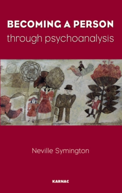 Book cover of: Becoming a Person Through Psychoanalysis. By: Neville Symington