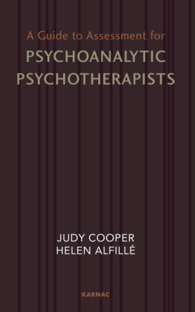 Book cover of: Guide to Assessment for Psychoanalytic Psychotherapists. By: Judy Cooper