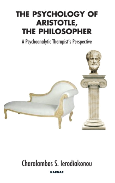 Book cover of: Psychology of Aristotle, The Philosopher. By: Charalambos S. Lerodiakonou