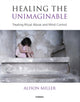 Book cover of: Healing the Unimaginable