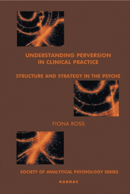 Understanding Perversion in Clinical Practice