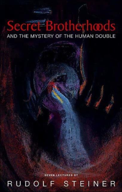 Book cover of: Secret Brotherhoods. By: Rudolf Steiner