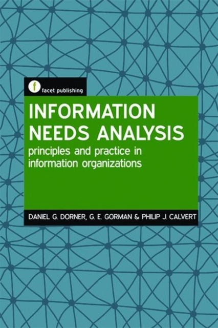 Book cover of: Information Needs Analysis. By: Philip Calvert