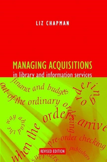 Book cover of: Managing Acquisitions in Library and Information Services. By: Liz Chapman