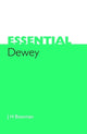 Book cover of: Essential Dewey. By: J. H. Bowman