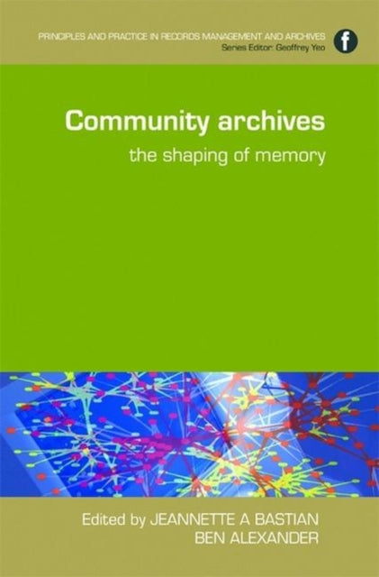Book cover of: Community Archives. By: Jeannette Allis Bastian