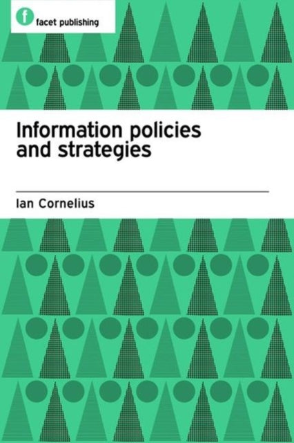 Book cover of: Information Policies and Strategies. By: Ian Cornelius