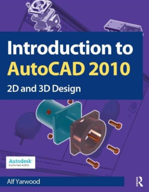 Book cover of: Introduction to AutoCAD 2010. By: A. Yarwood