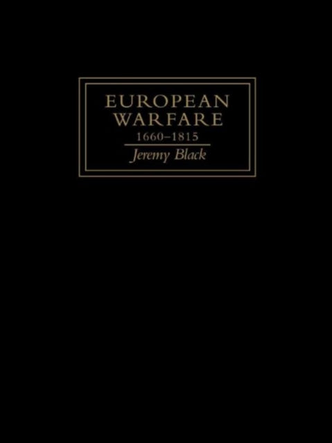 Book cover of: European Warfare, 1660-1815. By: Jeremy Black