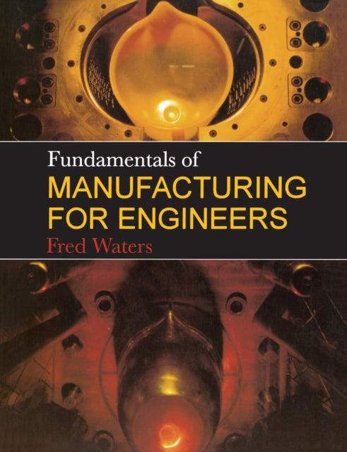 Book cover of: Fundamentals of Manufacturing For Engineers