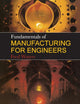 Book cover of: Fundamentals of Manufacturing For Engineers