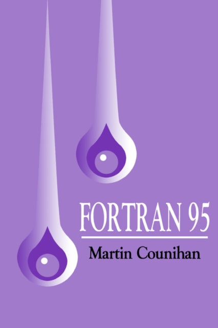 Book cover of: Fortran 95. By: M Counihan