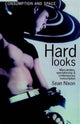 Book cover of: Hard Looks. By: Sean Nixon