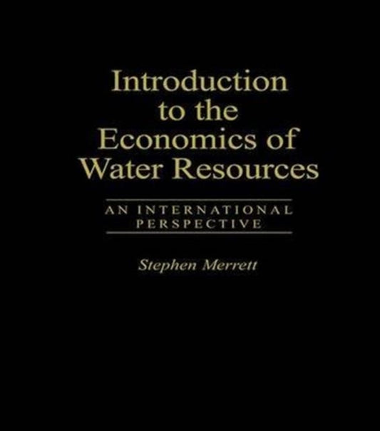 Book cover of: Introduction To The Economics Of Water Resources