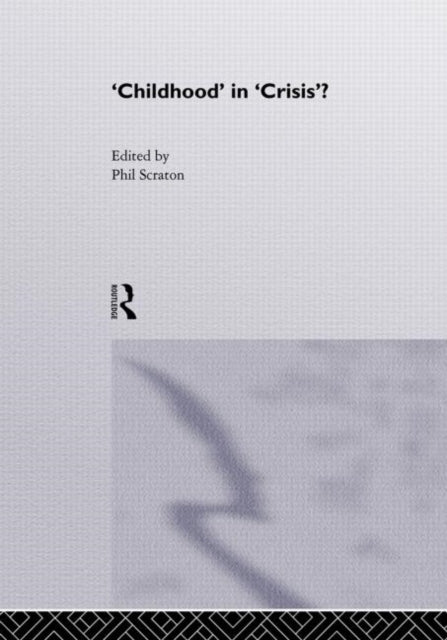 Book cover of: Childhood In Crisis?