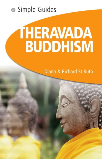 Book cover of: Theravada Buddhism - Simple Guides. By: Diana Ruth