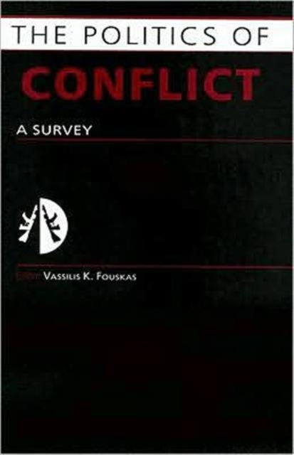 Book cover of: Politics of Conflict. By: Vassili Fouskas