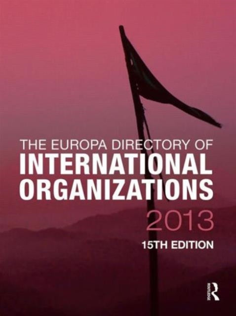 Book cover of: Europa Directory of International Organizations 2013. By: Europa Publications Staff