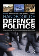 Book cover of: Handbook of Defence Politics. By: Isaiah "Ike" Wilson III