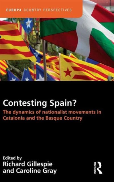 Book cover of: Contesting Spain? The Dynamics of Nationalist Movements in Catalonia and the Basque Country. By: Richard Gillespie