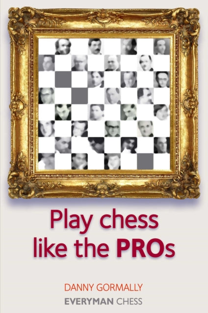 Book cover of: Play Chess Like the Pros