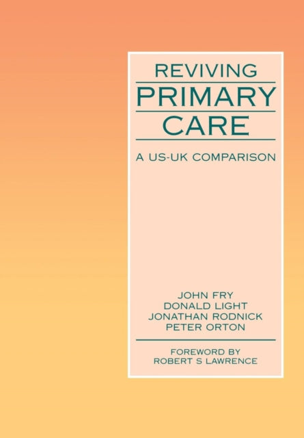 Book cover of: Reviving Primary Care. By: John Fry