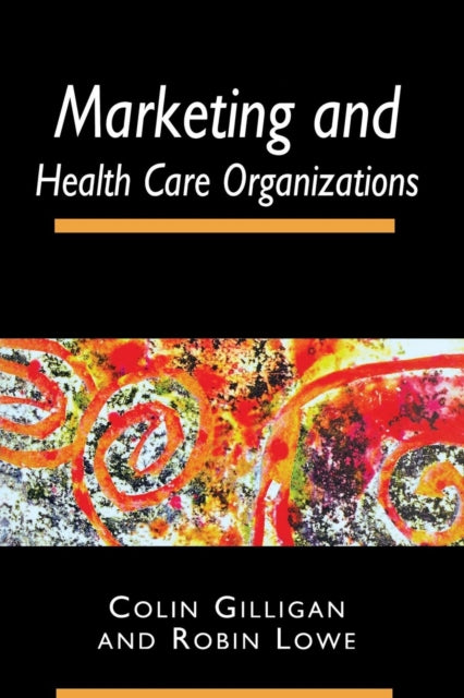 Book cover of: Marketing and Healthcare Organizations