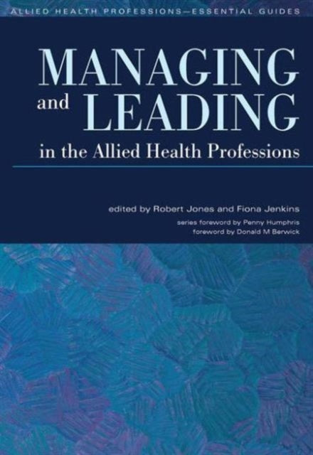Book cover of: Managing and Leading in the Allied Health Professions