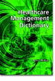 Book cover of: Healthcare Management Dictionary